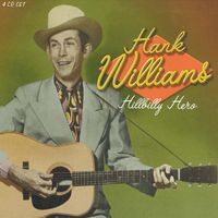 Hank Williams - Hillbilly Hero (4CD Set)  Disc 1 - Move It On Over